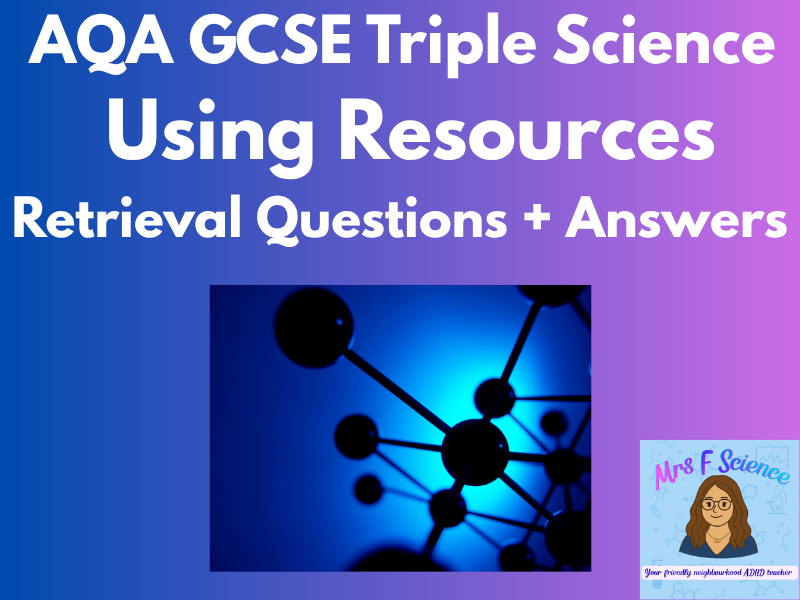 AQA GCSE Triple Chemistry Using Resources Retrieval Questions | Exam Practice + Answers