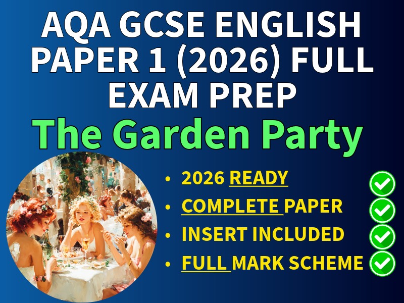 AQA Style GCSE English Language Paper 1 (2026) – The Garden Party – Practice Paper Inc Mark Schemes
