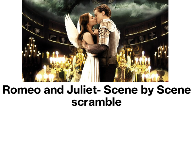 Romeo and Juliet Scene by Scene scramble