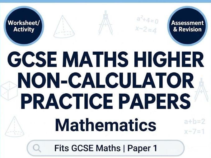 GCSE Maths Higher Non-Calculator Practice Papers | Full Paper+ Mark Schemes Grades 6–9 mastery 
