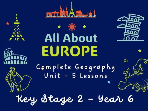 Europe - A complete geography unit for year 6