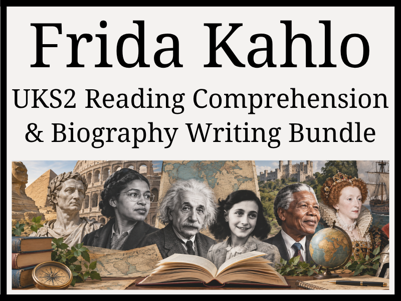 Frida Kahlo Reading Comprehension & Biography Writing Bundle | Year 5 & Year 6 | UKS2