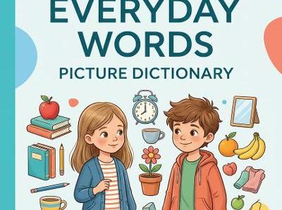 EVERYDAY WORDS-PICTURE DICTIONARY