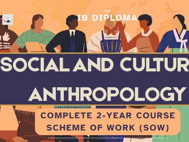 IB DP Social and Cultural Anthropology — Complete Course Package: Scheme of Work | SL & HL