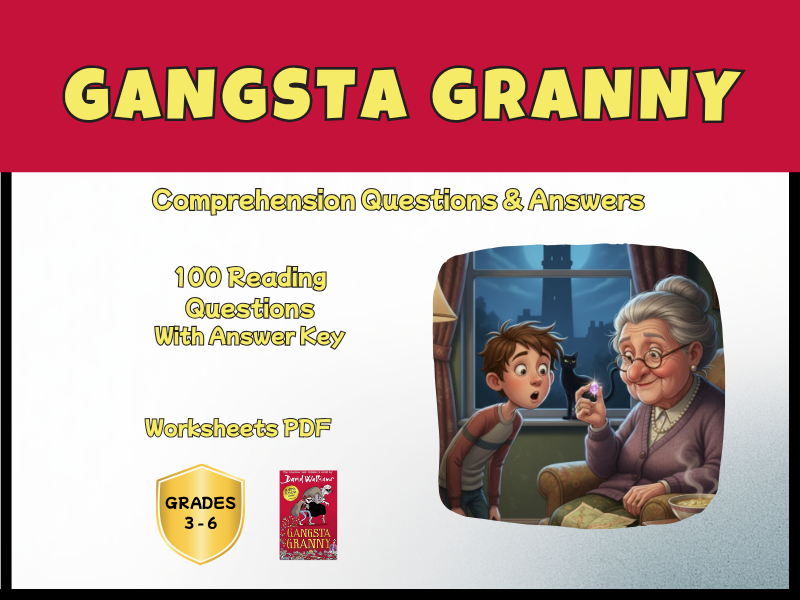 Gangsta Granny Novel Study Reading Comprehension Questions PDF | 100 Questions | Years 3 - 6