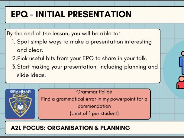 EPQ Initial Ideas Presentation – Developing Early Presentation Skills