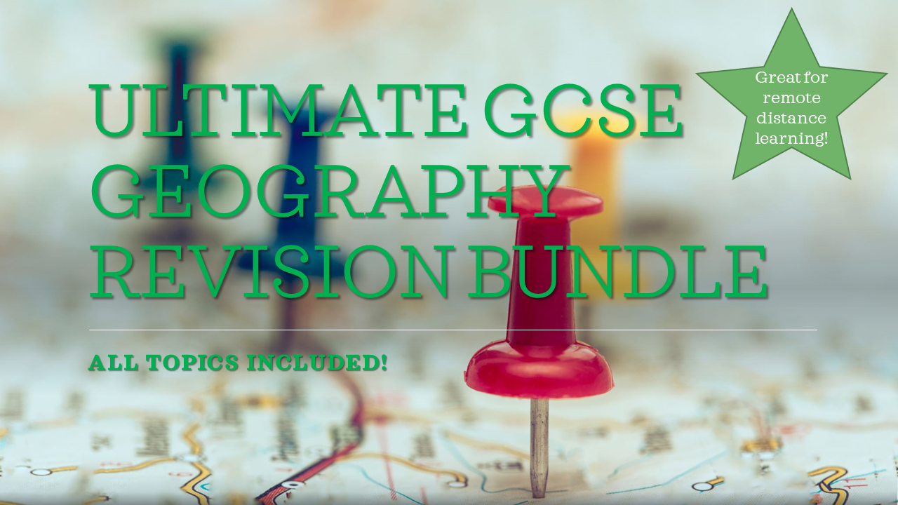 GCSE Geography Ultimate Bundle ALL TOPICS FOR GCSE - Remote Learning