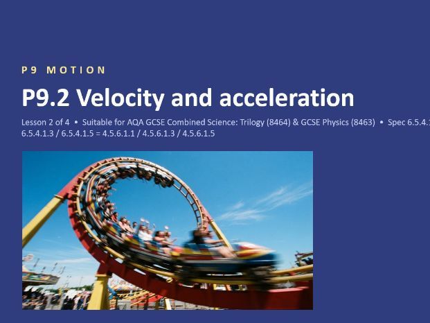 P9.2 Velocity and Acceleration (AQA GCSE Combined Trilogy and Separate Physics)
