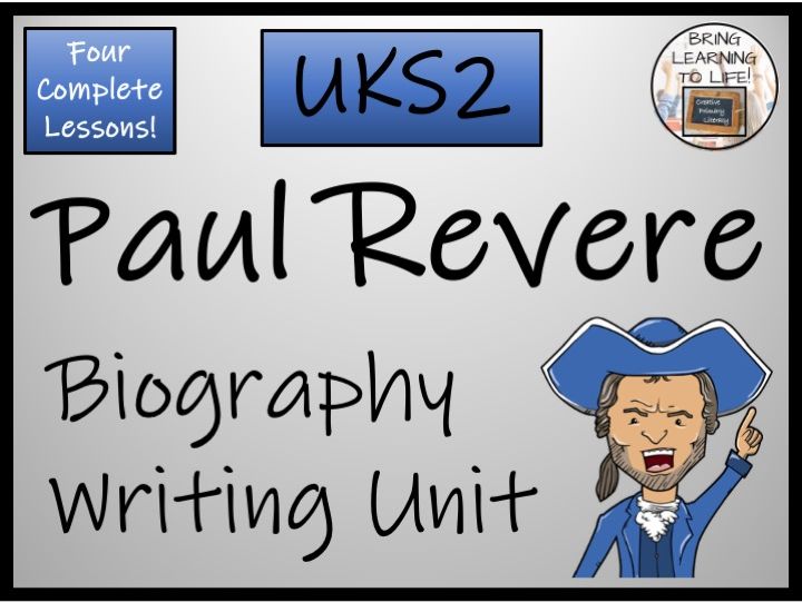 Paul Revere Biography Writing Unit | Year 5 or Year 6 | American Revolution