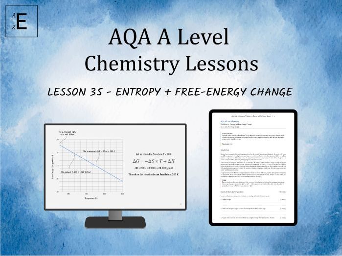 AQA A Level Chemistry Lesson 35 - Entropy and Free-Energy Change