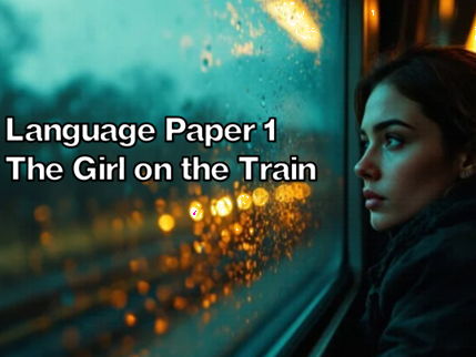 Language Paper 1 Question 1-5 - The Girl on the Train by Paula Hawkins