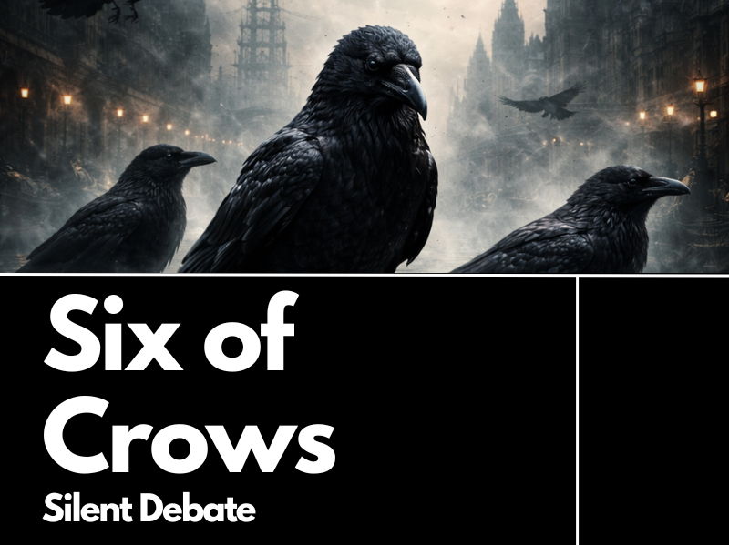 Six of Crows Silent Debate Questions