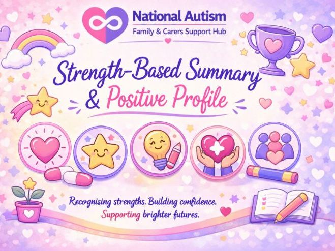 Strength‑Based Summary & Positive Profile – National Autism Family & Carers Support Hub