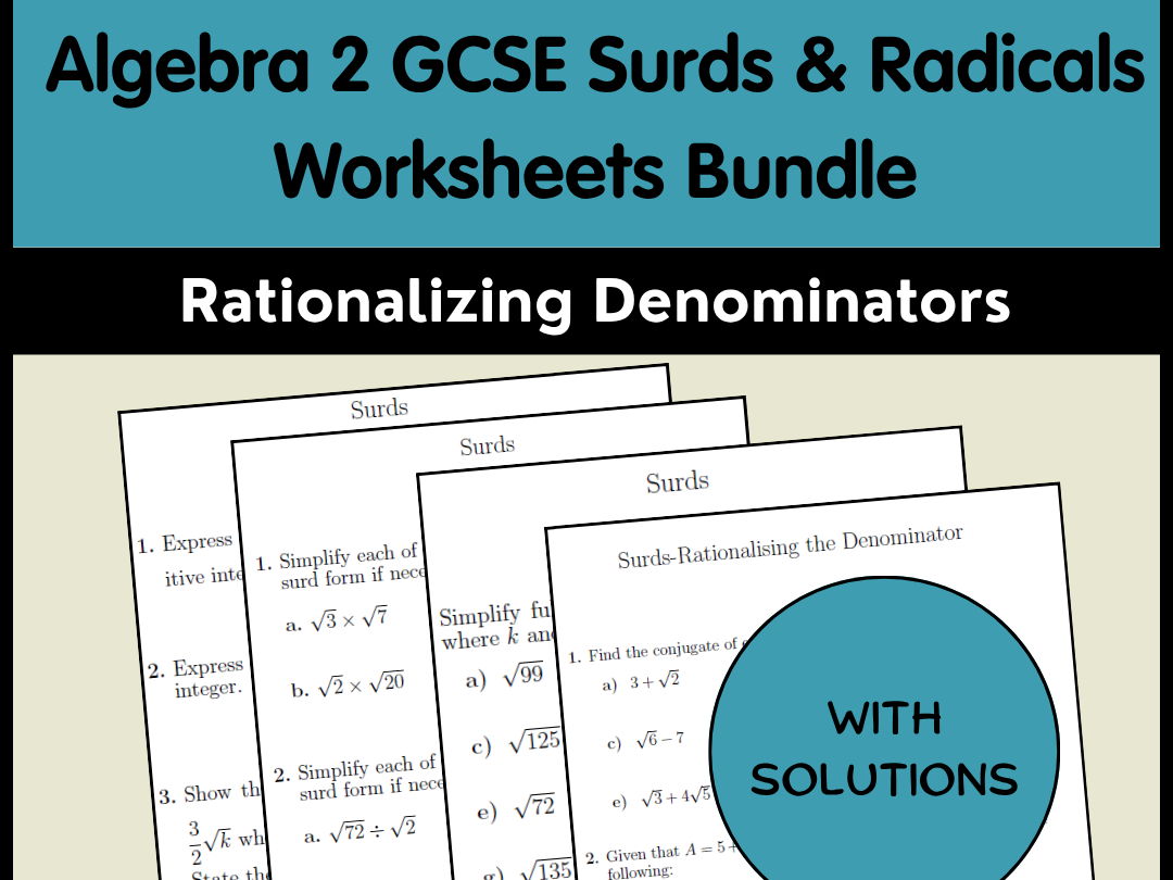 Algebra 2 GCSE Surds & Radicals Worksheets Bundle | Rationalizing Denominators