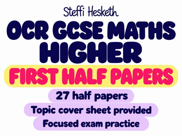 OCR GCSE Maths Higher First Half Papers – 27 Pack