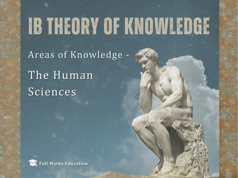 IB TOK Areas of Knowledge - The Human Sciences