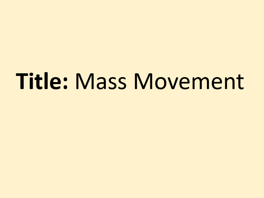 Distinctive Landscapes- 5. Mass Movement (OCR-B GCSE Geography)