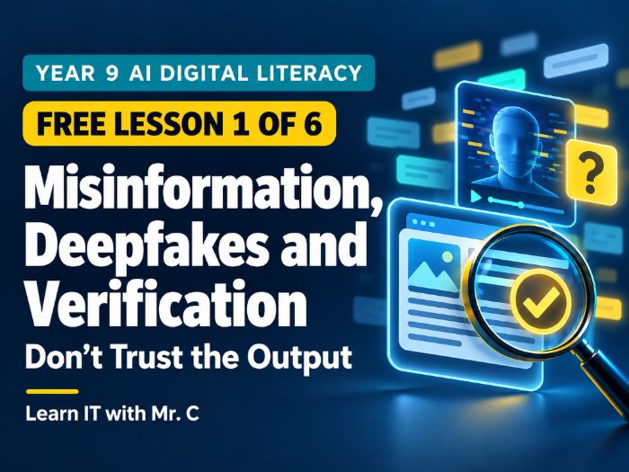 Year 9 AI Digital Literacy: Misinformation, Deepfakes and Verification Lesson