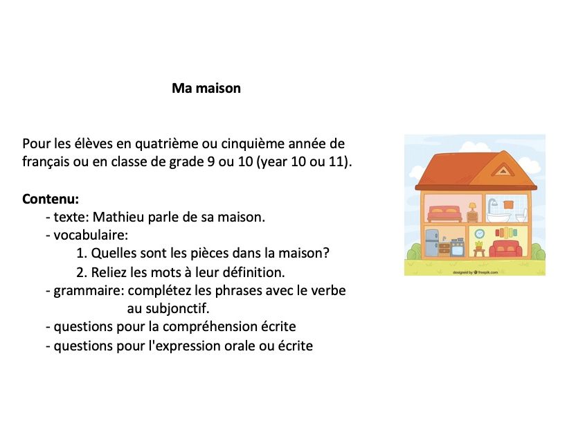 French year 10 or 11 (grade 9 or 10): ma maison (vocabulary, grammar, reading)