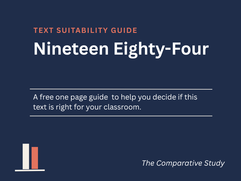 Nineteen Eighty-Four - Suitability Guide for the Comparative Study