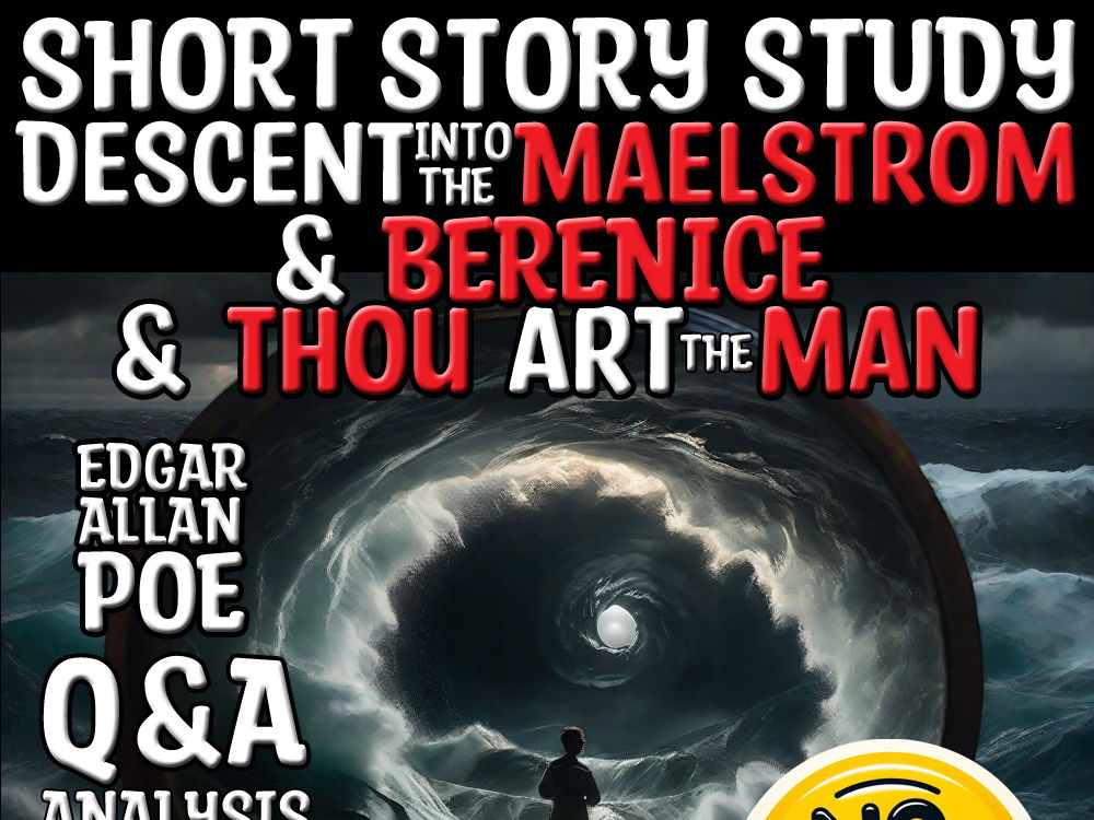 Descent Maelstrom + Berenice + Thou Art Q&A Analysis of Poe's Masterpiece