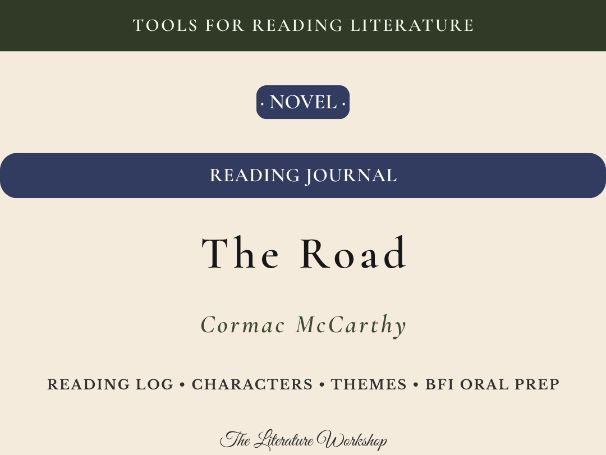 The Road – Reading Journal: Reading Log, Characters & BFI Oral Exam Prep