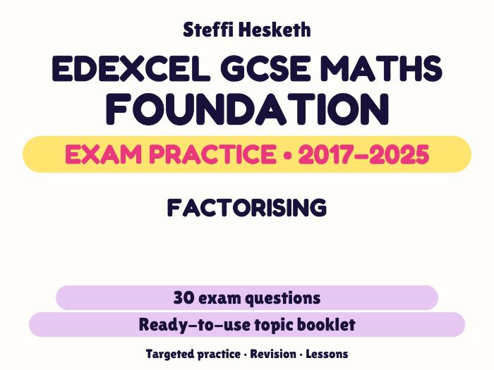 Edexcel GCSE Maths Foundation: Factorising Exam Questions | 2017-2025