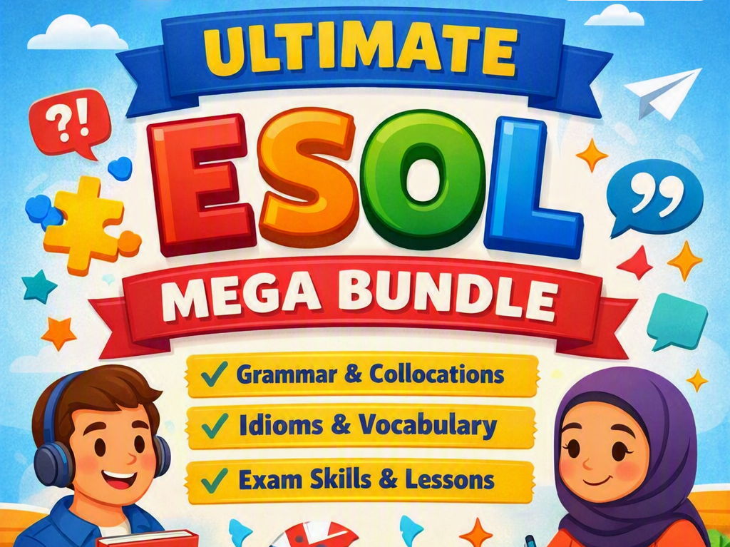 Ultimate ESOL & Functional Skills Mega Bundle – Advanced Grammar, Collocations, Idioms, Vocabulary & Exam‑Ready Lesson Packs