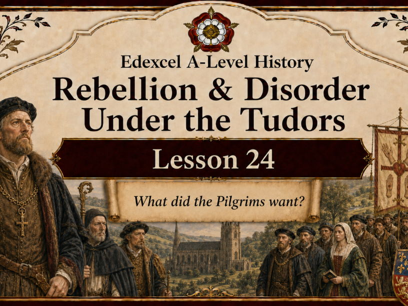 Rebellion & Disorder Under The Tudors Lesson 24: The Pilgrimage of Grace-What Did The Pilgrims Want?