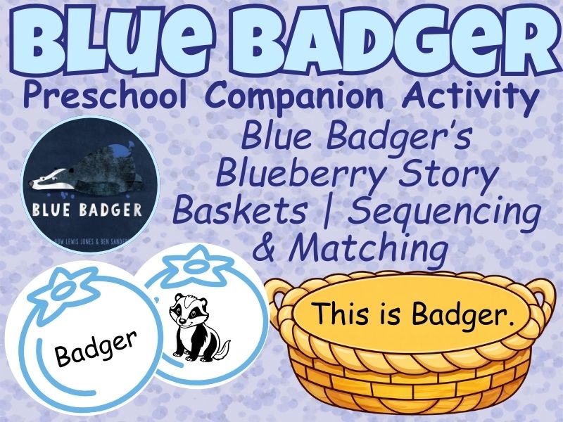Blue Badger’s Blueberry Story Baskets | Sequencing & Matching | PreK Activity