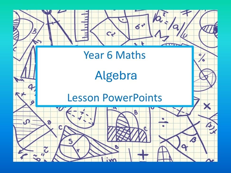 Maths Mastery Y6 Y7 Algebra Lesson Power Points