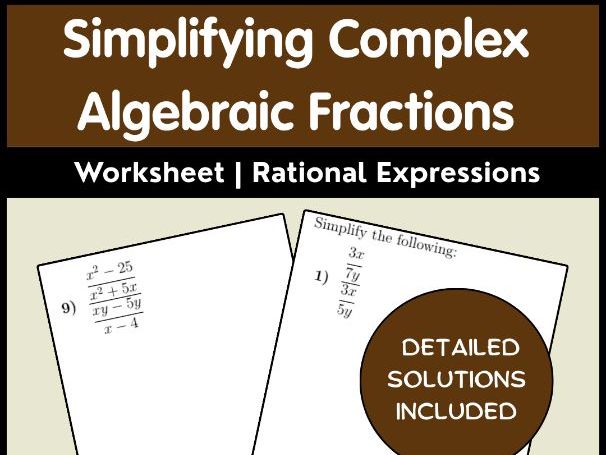 Simplifying Complex Algebraic Fractions Worksheet | Rational Expressions