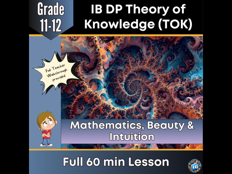 IB DP Theory of Knowledge (TOK): Mathematics, Beauty and Intuition – Full Lesson 2026