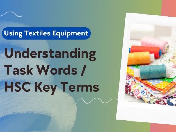 Understanding Task Words / HSC Key Terms: TEXTILES EQUIPMENT Worksheet