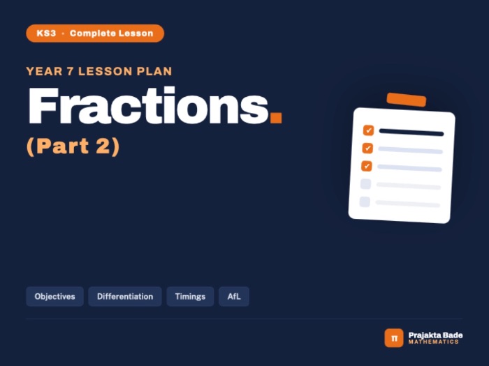 Year 7 Maths | Fractions 2 | Lesson Plan