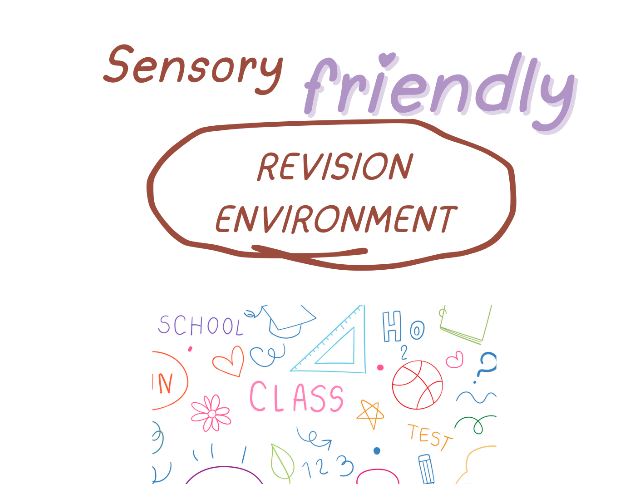 Sensory Friendly Revision Environment