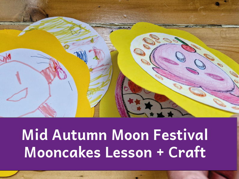 Mid Autumn Mooncake Lesson and Craft