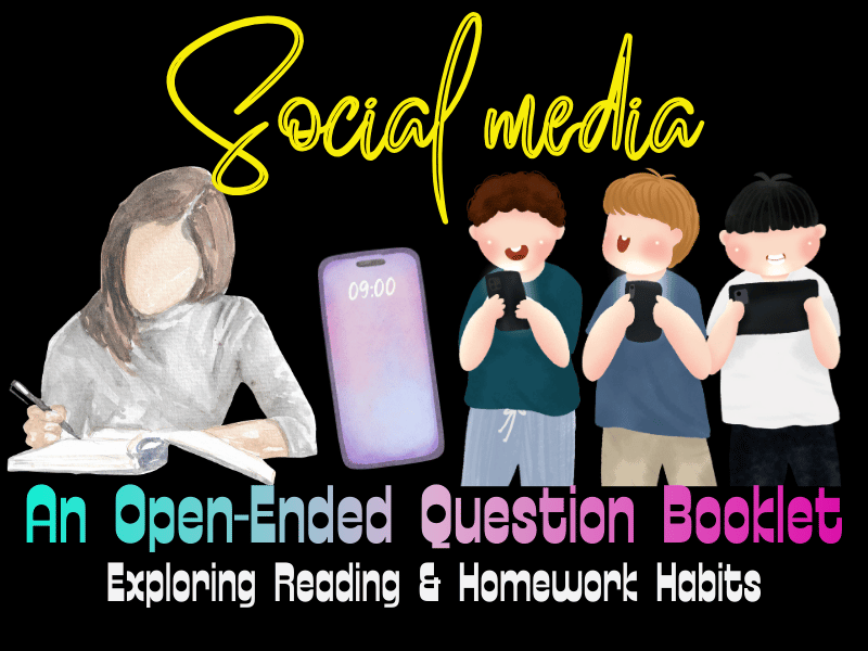 Social Media & Concentration: A Question Booklet Exploring Reading & Homework Habits