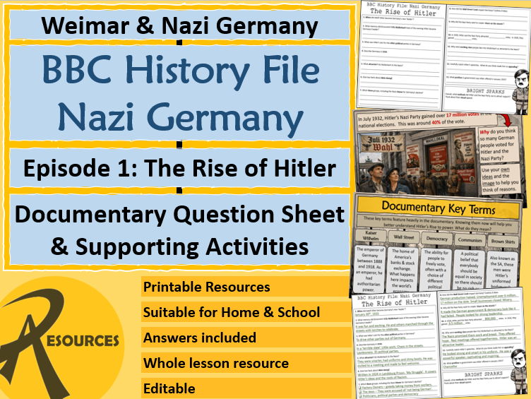 Weimar & Nazi Germany - BBC History File Documentary Question Sheet - Rise of Hitler