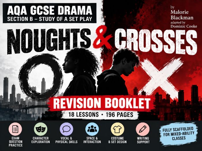 AQA GCSE Drama – Noughts & Crosses | Complete 18-Lesson Revision Booklet | Section B