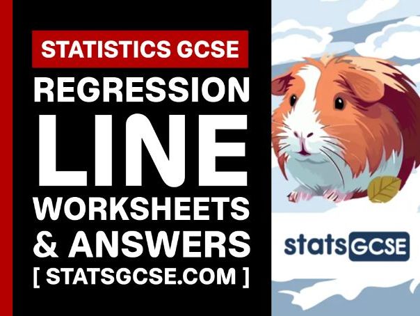 Regression line - GCSE Statistics - Worksheet Pack + Answers