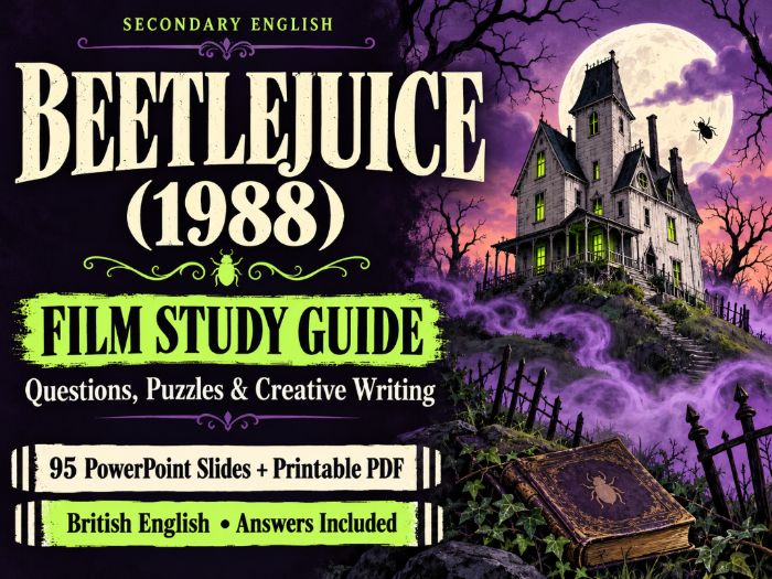 Beetlejuice (1988) Film Guide | Questions, Activities & Answers | Years 8–11 | PowerPoint + Pdf