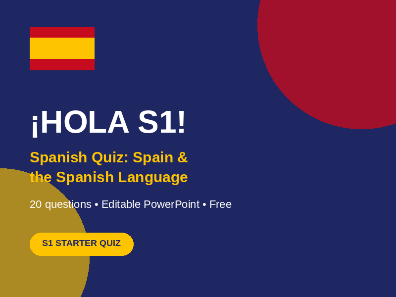 Spanish 1st Day Quiz: Spain & the Spanish Language, S1/Y7