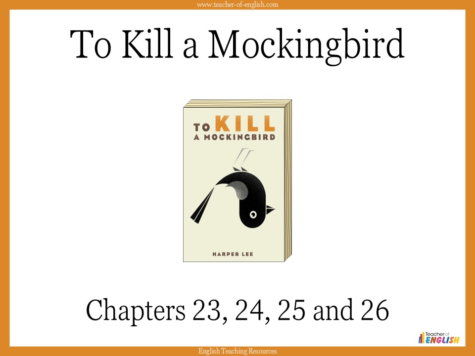 To Kill a Mockingbird - Chapters 23 to 26