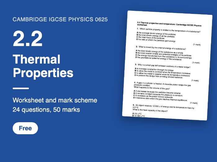 Cambridge IGCSE Physics 0625: 2.2 Thermal Properties Worksheet
