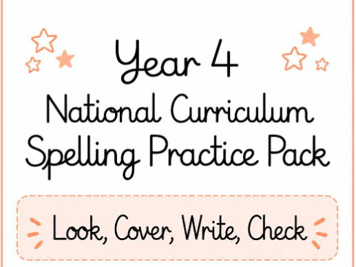 Year 4 Spelling Practice Pack | National Curriculum | Look Cover Write Check | Homework
