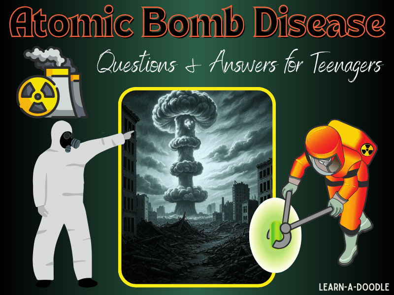 Atomic Bomb Disease: Questions & Answers Aimed at Teenagers