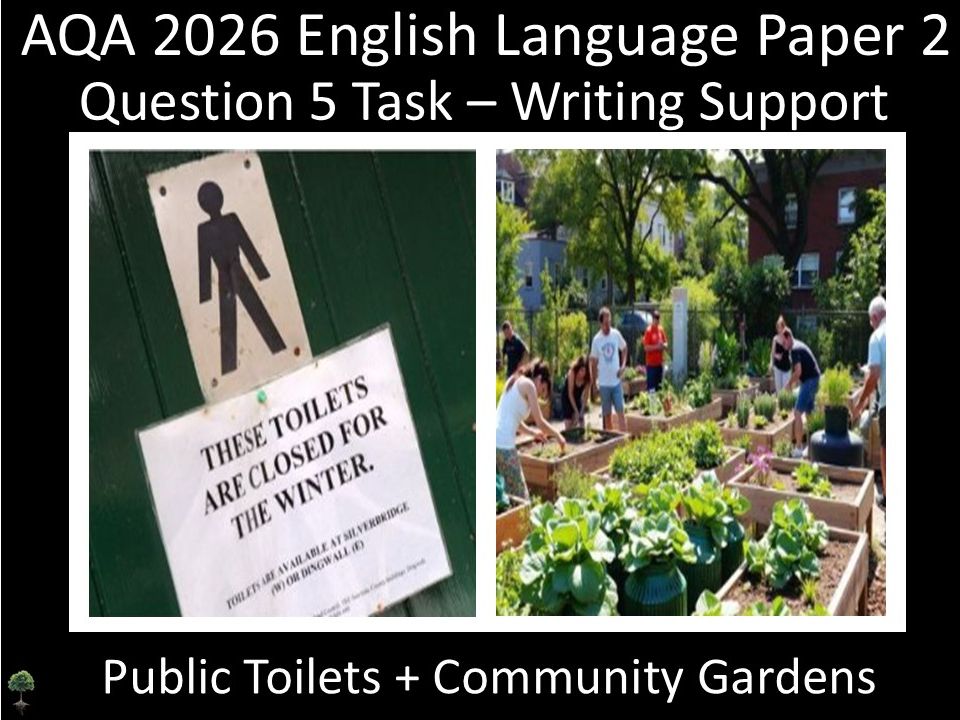 Question 5: AQA 2026 English Language Paper 2 | Public Toilets +  Community Gardens