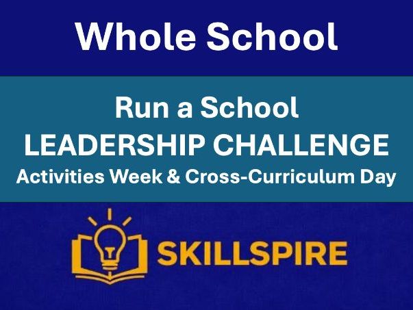 Run a School Leadership Challenge | Whole-School Enrichment Activity (KS3-KS5)
