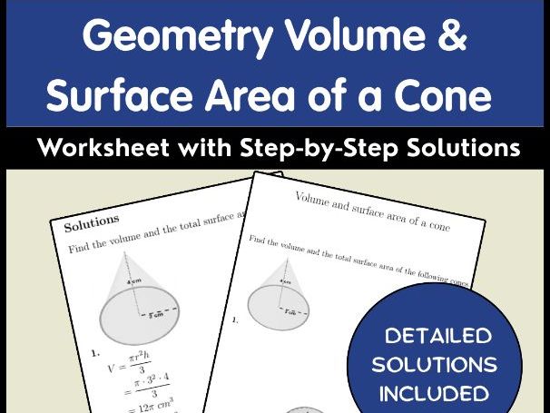 Geometry Volume & Surface Area of a Cone Worksheet with Step-by-Step Solutions